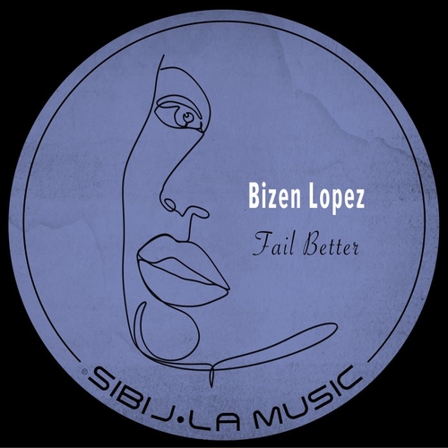 Bizen Lopez - Fail Better [SM070]